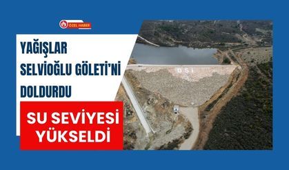 Yağışlar Selvioğlu Göleti’ni Doldurdu Su Seviyesi Yükseldi