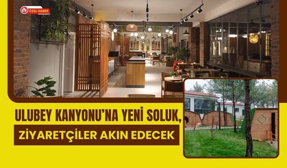 Ulubey Kanyonu’na Yeni Soluk, Ziyaretçiler Akın Edecek