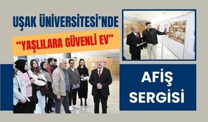 Uşak Üniversitesi’nde “Yaşlılara Güvenli Ev” Afiş Sergisi
