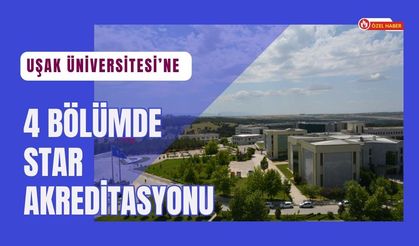 Uşak Üniversitesi’ne 4 Bölümde STAR Akreditasyonu