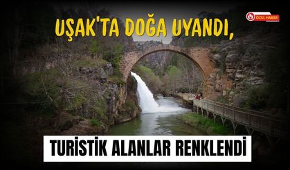 Uşak’ta Doğa Uyandı, Turistik Alanlar Renklendi