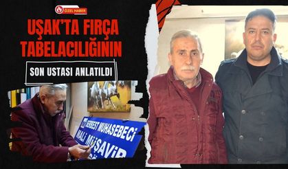 Uşak’ta Fırça Tabelacılığının Son Ustası Anlatıldı