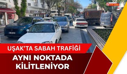 Uşak’ta Sabah Trafiği Aynı Noktada Kilitleniyor: İsmetpaşa Caddesi İçin Çözüm Bekleniyor