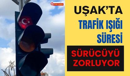 Uşak’ta Trafik Işığı Süresi Sürücüyü Zorluyor