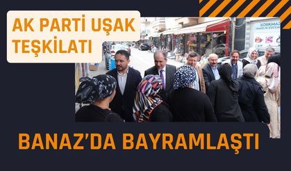 AK Parti Uşak Teşkilatı Banaz’da Bayramlaştı