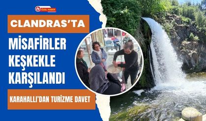 Clandras’ta Misafirler Keşkekle Karşılandı: Karahallı’dan Turizme Davet