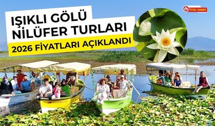 Işıklı Gölü Nilüfer Turları 2026 Fiyatları Açıklandı