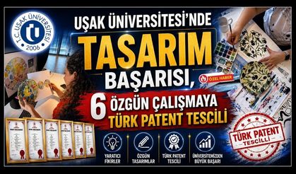Uşak Üniversitesi’nde Tasarım Başarısı, 6 Özgün Çalışmaya Türk Patent Tescili