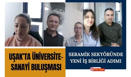 Uşak’ta Üniversite-Sanayi Buluşması: Seramik Sektöründe Yeni İş Birliği Adımı