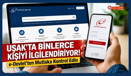 Uşak'ta Binlerce Kişiyi İlgilendiriyor! e-Devlet'ten Mutlaka Kontrol Edin