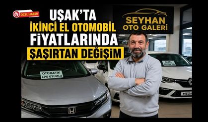 Uşak'ta İkinci El Otomobil Fiyatlarında Şaşırtan Değişim