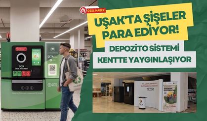 Uşak'ta Şişeler Para Ediyor! Depozito Sistemi Kentte Yaygınlaşıyor