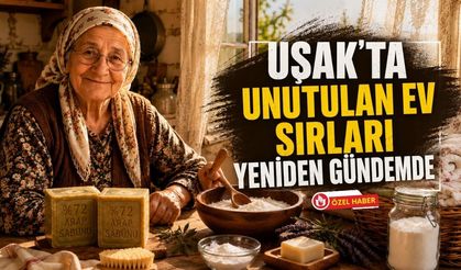 Uşak'ta Unutulan Ev Sırları Yeniden Gündemde