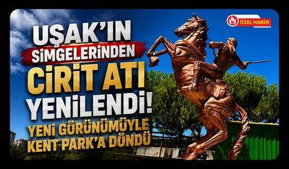 Uşak’ın Simgelerinden Cirit Atı Yenilendi! Yeni Görünümüyle Kent Park’a Döndü