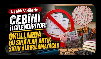 Uşaklı Velilerin Cebini İlgilendiriyor! Okullarda Bu Sınavlar Artık Satın Aldırılamayacak