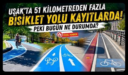 Uşak’ta 51 Kilometreden Fazla Bisiklet Yolu Kayıtlarda! Peki Bugün Ne Durumda?