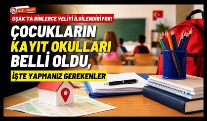 Uşak'ta Binlerce Veliyi İlgilendiriyor! Çocukların Kayıt Okulları Belli Oldu, İşte Yapmanız Gerekenler