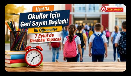 Uşak’ta Okullar İçin Geri Sayım Başladı! İlk Öğrenciler 7 Eylül’de Dersbaşı Yapacak