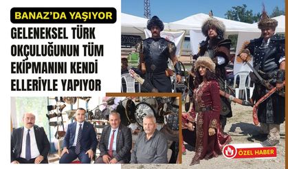 Banaz’da Yaşıyor, Geleneksel Türk Okçuluğunun Tüm Ekipmanını Kendi Elleriyle Yapıyor
