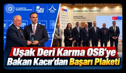 Uşak Deri Karma OSB'ye Bakan Kacır'dan Başarı Plaketi
