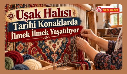 Uşak Halısı Tarihi Konaklarda İlmek İlmek Yaşatılıyor