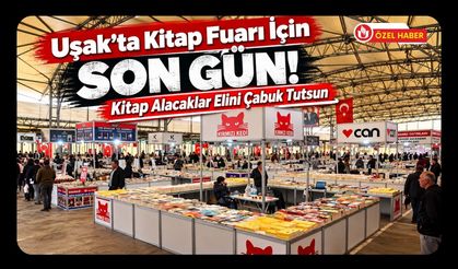 Uşak’ta Kitap Fuarı İçin Son Gün! Kitap Alacaklar Elini Çabuk Tutsun