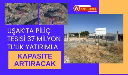 Uşak’ta Piliç Tesisi 37 Milyon TL’lik Yatırımla Kapasite Artıracak
