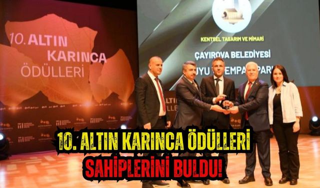 10. Altın Karınca Ödülleri sahiplerini buldu!