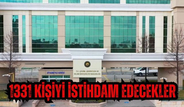 1331 Kişiyi İstihdam Edecekler