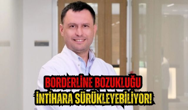 Borderline bozukluğu intihara sürükleyebiliyor!