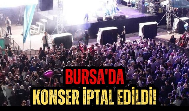 Bursa'da konser iptal edildi!