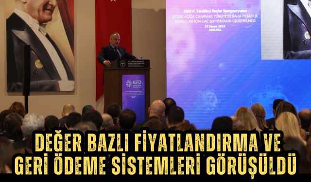 Değer Bazlı Fiyatlandırma ve Geri Ödeme Sistemleri Görüşüldü