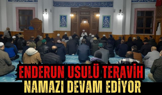 ENDERUN USULÜ TERAVİH NAMAZI DEVAM EDİYOR