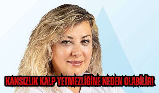 Kansızlık Kalp Yetmezliğine Neden Olabilir!