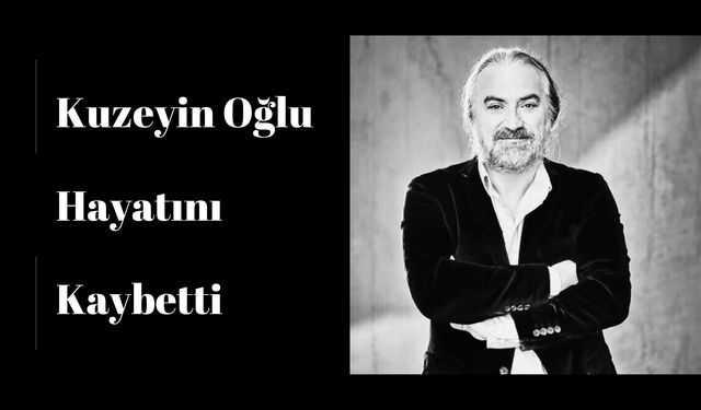 Kuzeyin Oğlu Hayatını Kaybetti
