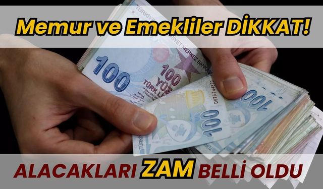 Memur Ve Emekliler Dikkat! Alacakları Zam Belli Oldu