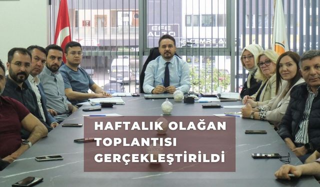 AK Parti Uşak İl Teşkilatı Haftalık Olağan Toplantısını Gerçekleştirdi