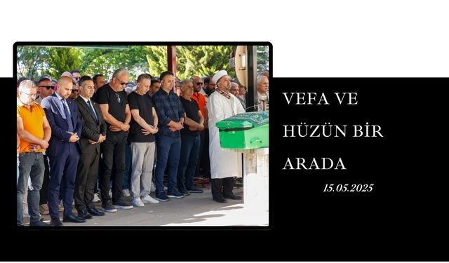 Uşak’ta Vefa ve Hüzün Bir Arada