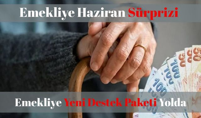 Emekliye Yeni Destek Paketi Yolda