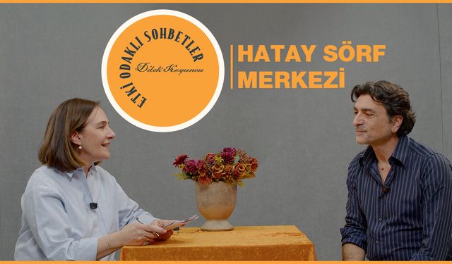Hatay’da Sörf’de İlham Veren Hikaye