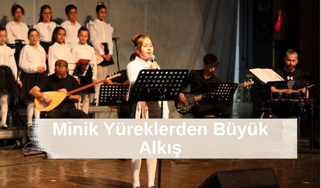 Minik Yüreklerden Büyük Alkış