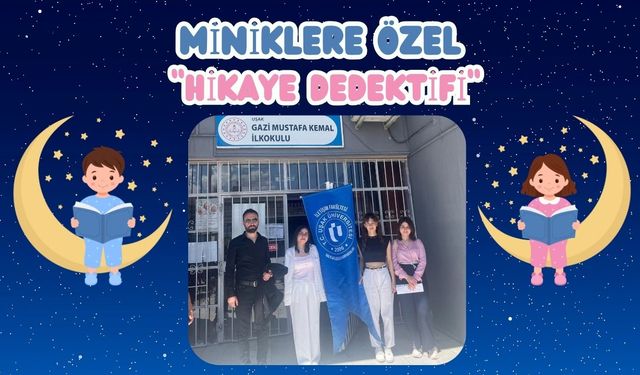 Uşak Üniversitesi Öğrencilerinden Miniklere Özel “Hikaye Dedektifi” Projesi