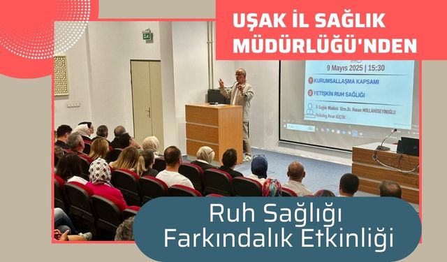 Uşak İl Sağlık Müdürlüğü'nden Ruh Sağlığı Farkındalık Etkinliği