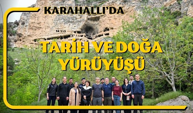 Karahallı’da Tarih ve Doğa Yürüyüşü