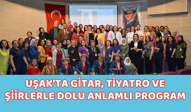 Uşak’ta Gitar, Tiyatro ve Şiirlerle Dolu Anlamlı Program