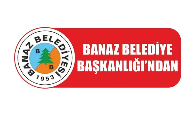 BANAZ BELEDİYE BAŞKANLIĞINDAN