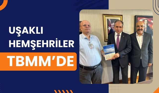 Uşaklı Hemşehriler TBMM’de