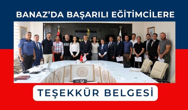 Banaz’da Başarılı Eğitimcilere Teşekkür Belgesi