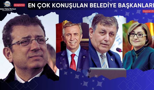 Medyada En Çok Konuşulan Belediye Başkanları Açıklandı