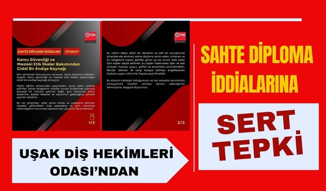 Uşak Diş Hekimleri Odası’ndan Sahte Diploma İddialarına Sert Tepki
